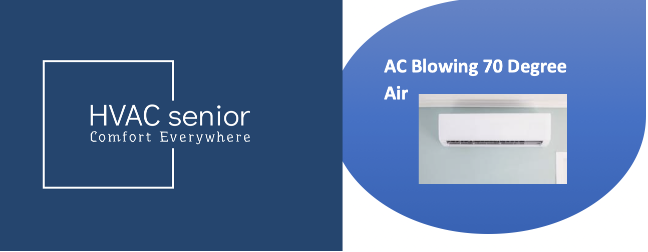 AC Blowing 70 Degree Air