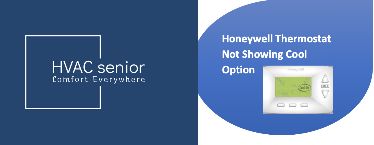 Honeywell Thermostat Not Showing Cool Option