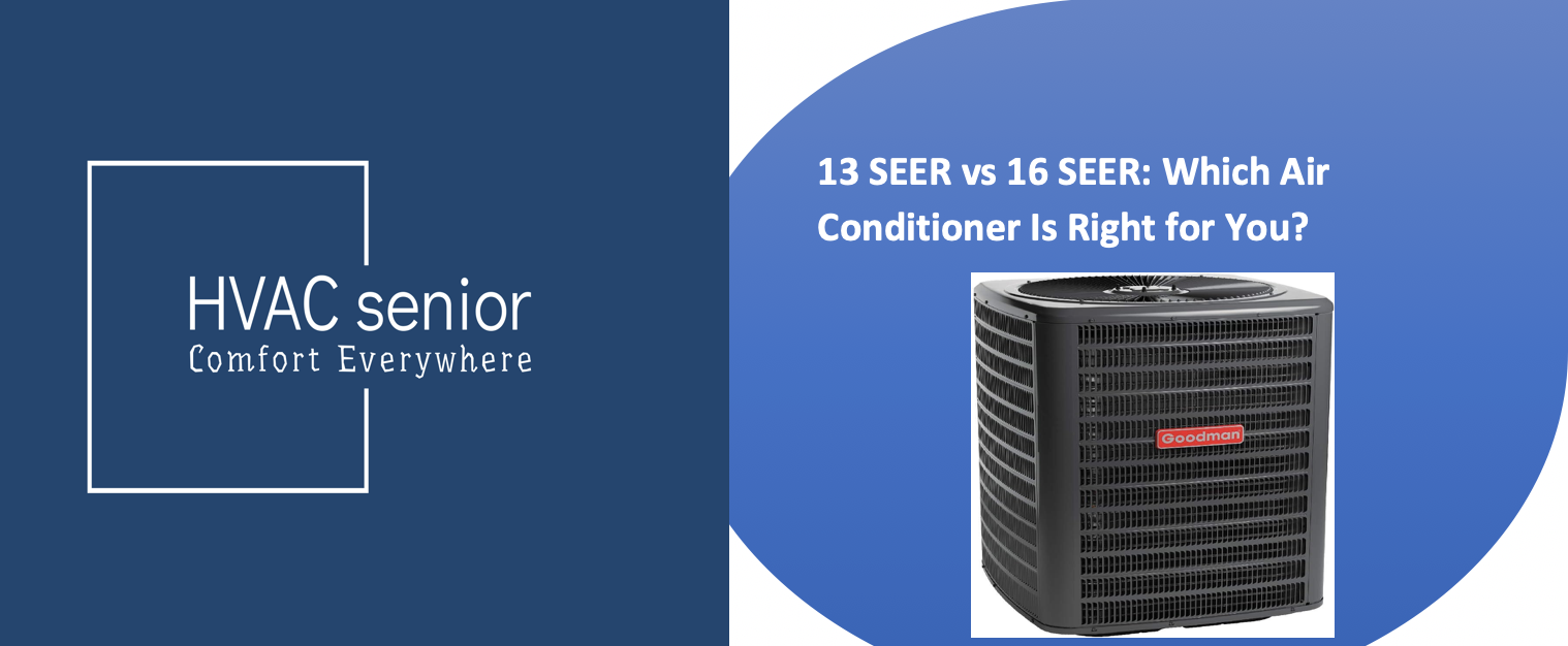 13 SEER vs 16 SEER