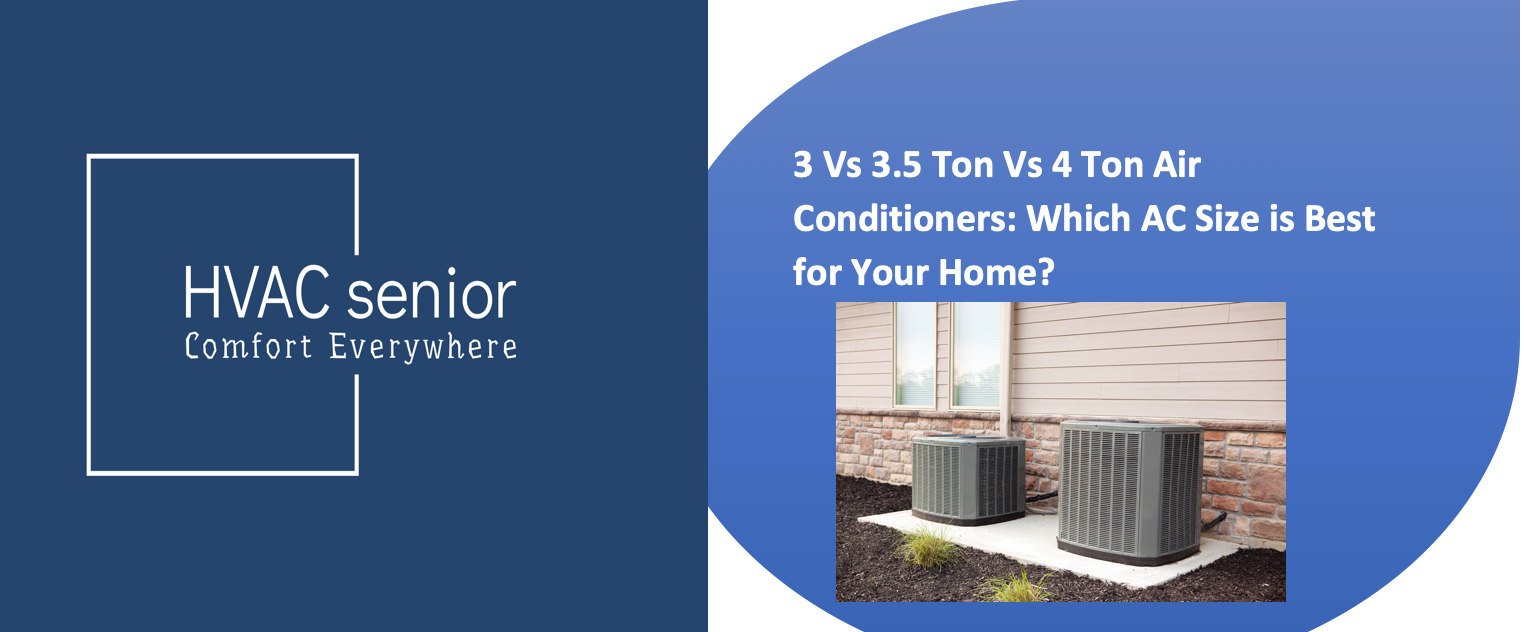 3 Vs 3.5 Ton Vs 4 Ton Air Conditioners
