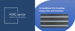 Air Conditioner Fins Crumbling