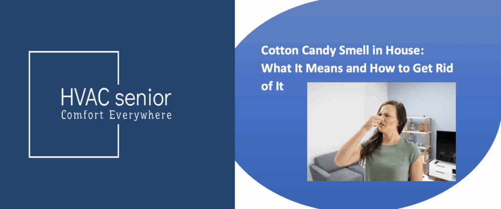 Cotton Candy Smell in House