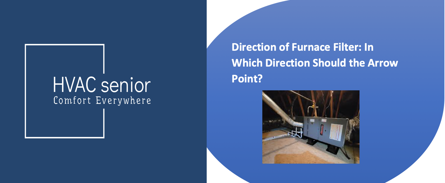 Direction of Furnace Filter