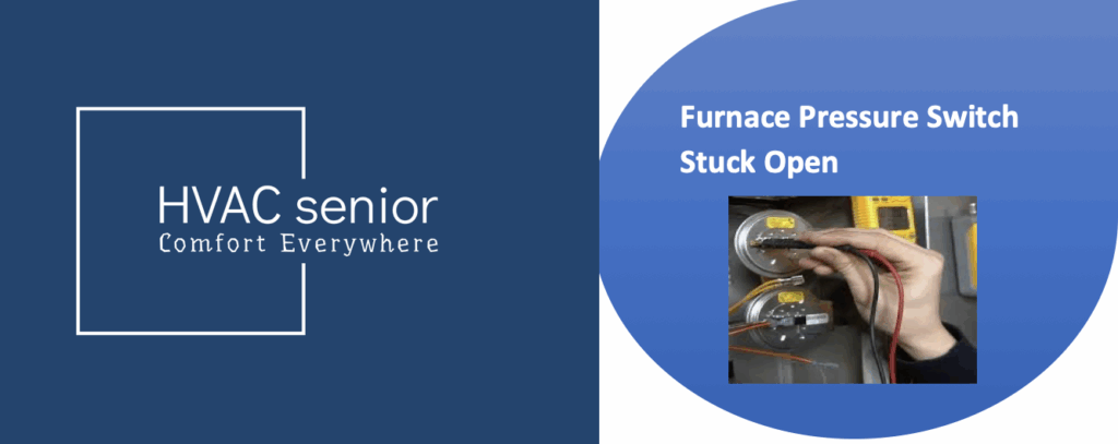Furnace Pressure Switch Stuck Open