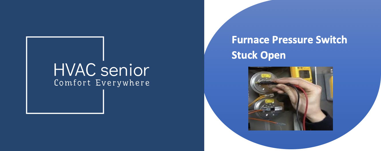 Furnace Pressure Switch Stuck Open