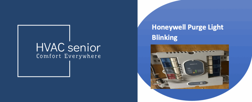 Honeywell Purge Light Blinking