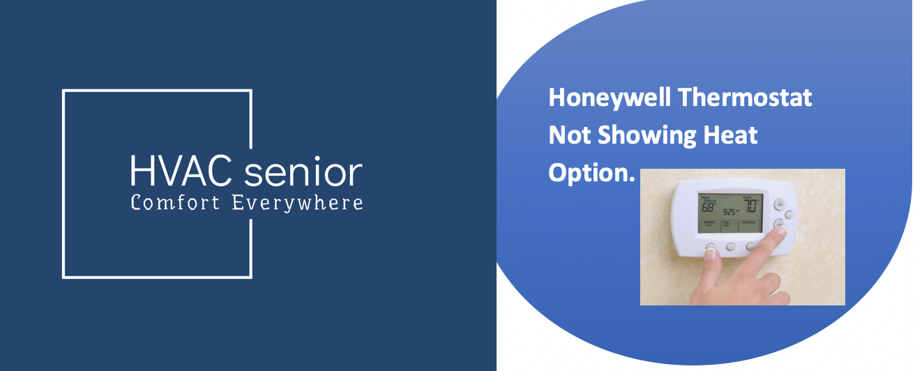 Honeywell Thermostat Not Showing Heat Option
