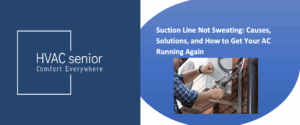 Suction Line Not Sweating
