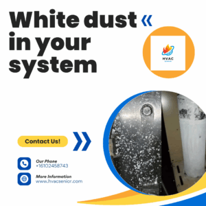 White Dust from Heating System