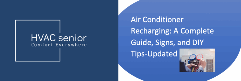 Air Conditioner Recharging: A Complete Guide, Signs, and DIY Tips-Updated