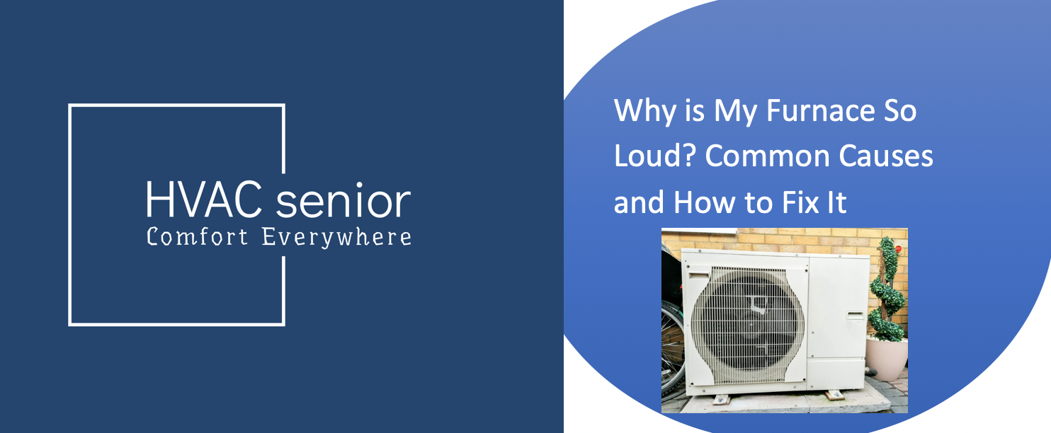 Why is My Furnace So Loud
