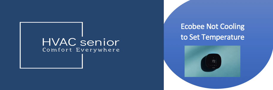 Ecobee Not Cooling to Set Temperature