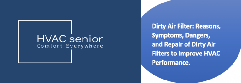 Dirty Air Filter: Reasons, Symptoms, Dangers, and Repair of Dirty Air Filters to Improve HVAC Performance.