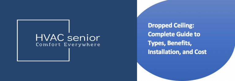 Dropped Ceiling: Complete Guide to Types, Benefits, Installation, and Cost